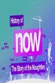 History of Now: The Story of the Noughties